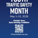 Youth Traffic Safety Month is May 1-31, 2026, Florida Teen Safe Driving Coalition, FLTeenSafeDriver.org