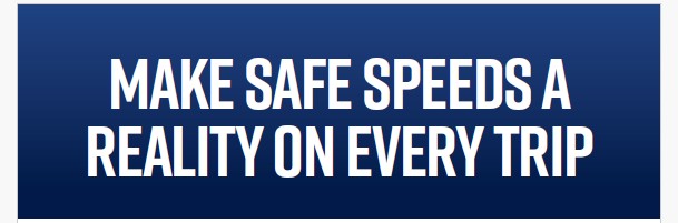 Make Safe Speeds a Reality on Every Trip