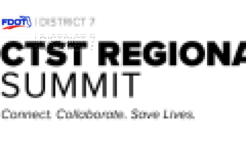 FDOT D7 CTST Regional Summit